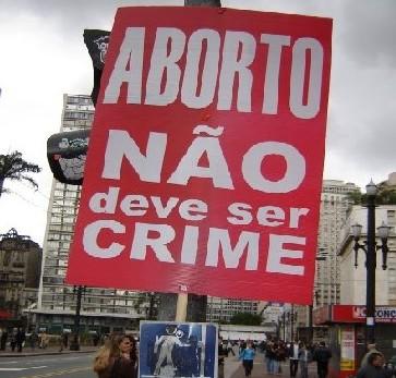 Ã¢Â€ÂœAbortion shouldnÃ¢Â€Â™t be a crimeÃ¢Â€Â reads a sign held in one of the numerous demonstrations held in Brazil to demand the legalisation of abortion. Credit: Courtesy of Distintas Latitudes